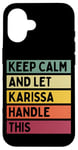 Coque pour iPhone 16 Keep Calm And Let Karissa Handle This Funny Citation Retro