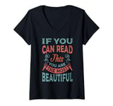 Womens If You Can Read This You Are The Most Beautiful V-Neck T-Shirt