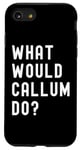 iPhone SE (2020) / 7 / 8 What Would Callum Do? Case