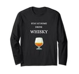 Stay at home drink whisky single malt Scotland whiskey Long Sleeve T-Shirt