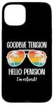 Coque pour iPhone 15 Plus Goodbye Tension Hello Pension Happy Retirement 25 Im Retired