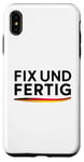 iPhone XS Max Fix Und Fertig German Saying To Be Fixed And Finished Case