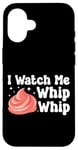 iPhone 16 Bake Baking I Watch Me Whip Whip Case