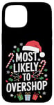 iPhone 15 Most Likely To Overshop Christmas Shopping Holiday Shopper Case