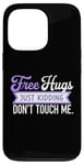 Coque pour iPhone 13 Pro Free Hugs Just Kidding Don't Touch Me Hilarant Sarcastique