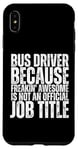 iPhone XS Max Bus Driver Is An Awesome Job Funny School Bus Driver Case