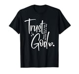 Christian Faith There Was No Way God Made A Way Trust God T-Shirt