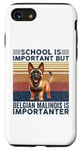 iPhone SE (2020) / 7 / 8 School Is Important But Belgian Malinois Dog Is Importanter Case