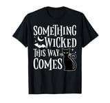 Something Wicked This Way Comes Cute Halloween Cat T-Shirt