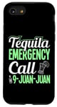 Coque pour iPhone SE (2020) / 7 / 8 Appel d'urgence Tequila 9-Juan-Juan, dicton drôle de tequila