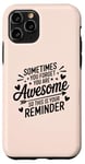 iPhone 11 Pro Sometimes You Forget You Are Awesome Inspirational Thank You Case