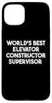 iPhone 15 Plus World's Best Elevator Constructor Supervisor Case