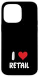 Coque pour iPhone 14 Pro Max I Love Retail - Vente en magasin de vêtements de caissier