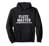 Flute Master, Flute Instrument Player and Orchestra Flutist Pullover Hoodie