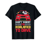 Don't Worry I'm Koalafied to Drive Driving Licence T-Shirt