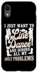 iPhone XR Line Dancing Dance Teacher I Just Want To Line Dance And Case