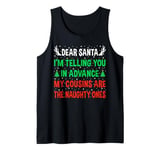 Dear Santa My Cousins Are The Naughty Ones Funny Christmas Tank Top