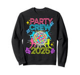 Party Crew 2025 Colorful Disco Ball Celebration Dancing Team Sweatshirt