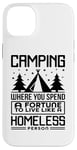 Coque pour iPhone 14 Plus Le camping dépense une fortune pour vivre comme un camping-car sans abri