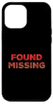 Coque pour iPhone 12 Pro Max People Funny Word Citations Two Words Of The Found Missing