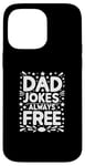 Coque pour iPhone 14 Pro Max Dad Jokes Always Free Humour classique pour la famille