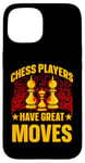 Coque pour iPhone 15 Les joueurs d'échecs ont de grands mouvements King Queen Checkmate Fun