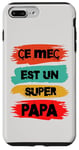 Coque pour iPhone 7 Plus/8 Plus Ce mec est un super papa cadeau drôle papa fête des pères