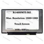 R140NWF5 RG 14.0 inch FHD 60Hz 40 Pins 1920×1080 LCD Touch Screen Laptop Panel