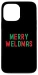 Coque pour iPhone 13 Pro Max Merry Weldmas Soudeur drôle Inscription de Noël