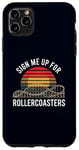 Coque pour iPhone 11 Pro Max Inscrivez-moi pour le ventilateur Rollercoasters Retro Roller Coaster