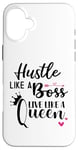 iPhone 16 Plus I am the Boss Queen Mom Hustle Like a Boss Live Like a Queen Case