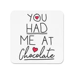 You Had Me At Chocolate Fridge Magnet - Funny Love Valentines Day