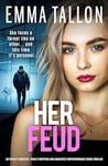 Her Feud: An utterly addictive, totally gripping and absolutely unputdownable crime thriller (The Drew Family Series Book 7)