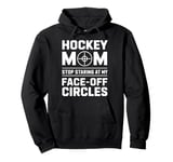 Hockey Mom FaceOff Circles Sports Fan Gift Pullover Hoodie