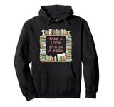 Take a Look it's in a Book – Funny Cute Novel & Reader Quote Pullover Hoodie