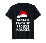 Christmas Santa's Favorite Project Manager Funny Management T-Shirt