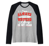 I Am Always Writing A Story In My Head Raglan Baseball Tee