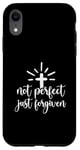 iPhone XR Not Perfect Just Forgiven Christian Religous Quote Art Case