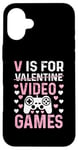 Coque pour iPhone 16 Plus V est pour les jeux vidéo, la Saint-Valentin, Funny Gamer, pour hommes et garçons