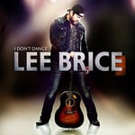 Lee Brice  I Don&#039;t Dance  CD