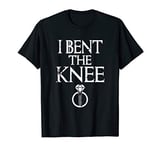 I Bent The Knee Parody | Funny Wedding Proposal Gift T-Shirt