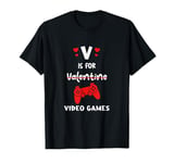 Funny V Is For Video Games Valentines Day Gamer T-Shirt