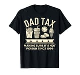 DAD TAX 1999 Birthday Gift For 25 Year Old Dad T-Shirt