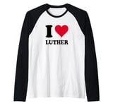 I Love Luther Raglan Baseball Tee