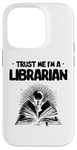 iPhone 14 Pro Trust Me I'm A Librarian Library Book Reading Books Case