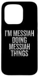 iPhone 15 Pro I'm Messiah Doing Messiah Things Funny Vintage Case