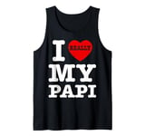 I Love My Papi I Heart My Papi For Kids Women Boys Girls Men Tank Top