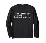 I am Limited Edition Positive Self-Esteem I am Unique Long Sleeve T-Shirt