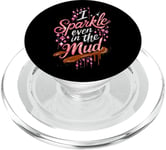 Woman I Sparkle Even in Mud Run Team Mudding Princess Girls PopSockets PopGrip for MagSafe