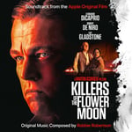 Killers Of The Flower Moon - Soundtrack From The Apple Original Film